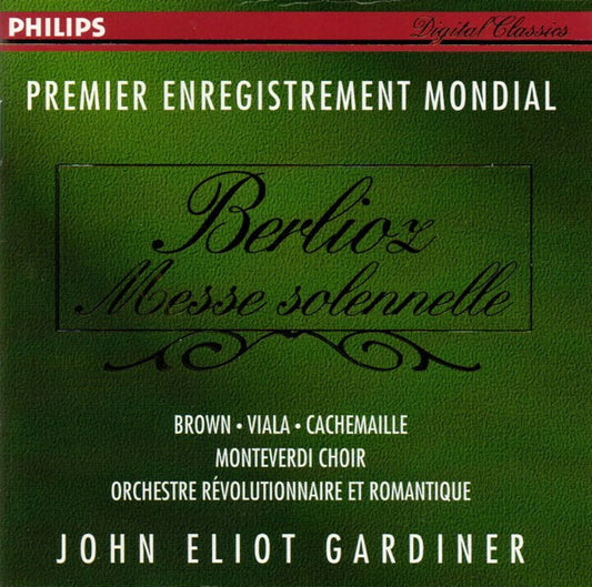 Berlioz - Brown, Viala, Cachemaille, Monteverdi Choir, Orchestre Révolutionnaire Et Romantique, John Eliot Gardiner - Messe Solennelle - Berlioz - CD