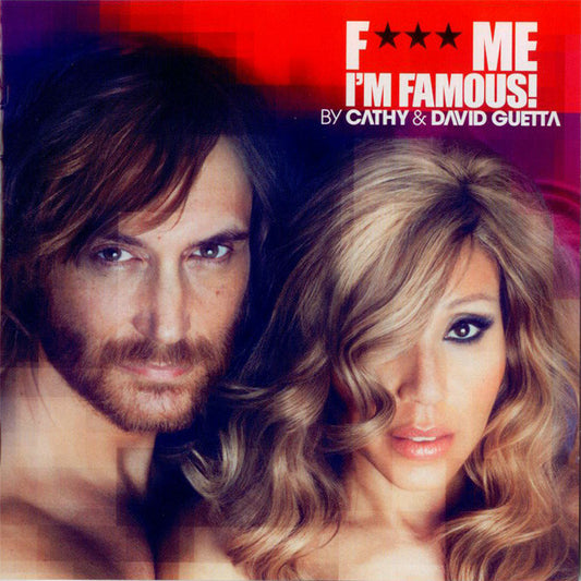Cathy & David Guetta - F*** Me I'm Famous ! - Ibiza Mix 2012 - Cathy & David Guetta - CD