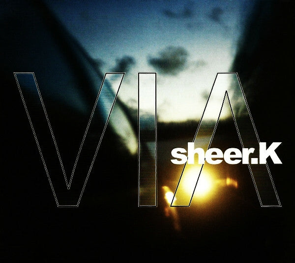 Sheer.K - Via - Sheer.K - CD