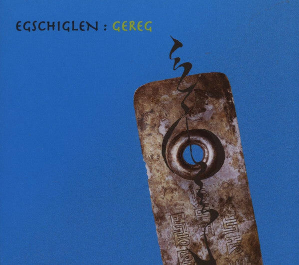 Egschiglen - Gereg - Egschiglen - CD