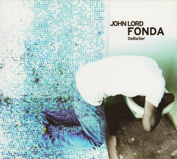 John Lord Fonda - Debaser - John Lord Fonda - CD