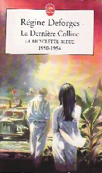 La dernière colline - Régine Deforges - Livre