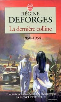 La dernière colline - Régine Deforges - Livre