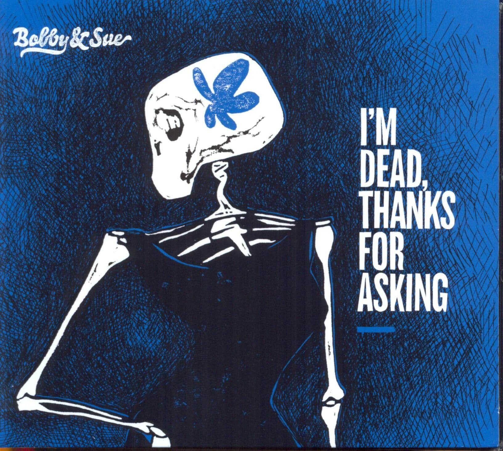 I'm dead, thanks for asking - Bobby & Sue - CD