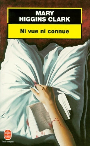 Ni vue, ni connue - Mary Higgins Clark - Livre