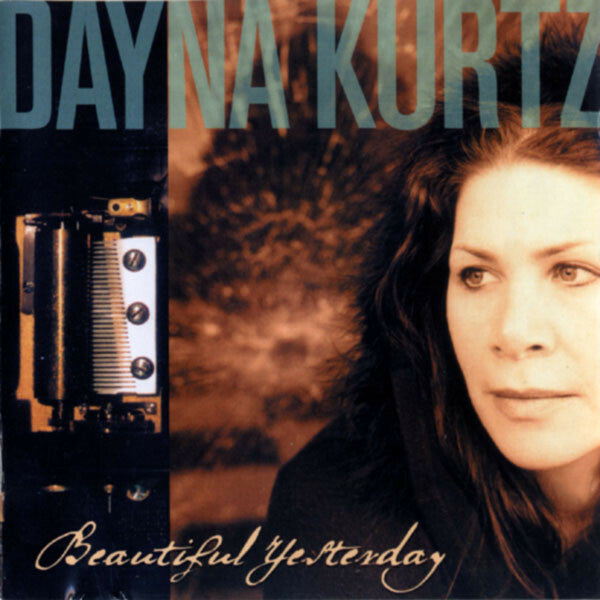 Dayna Kurtz - Beautiful yesterday - Dayna Kurtz - CD