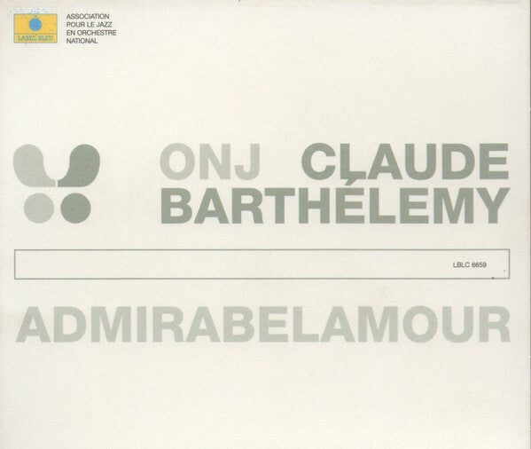 Claude Barthélémy, ONJ - Admirabelamour - ONJ, Claude Barthélémy - CD