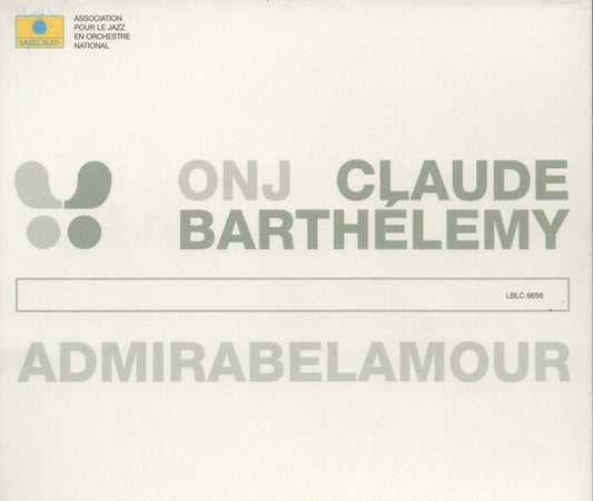 Claude Barthélémy, ONJ - Admirabelamour - ONJ, Claude Barthélémy - CD