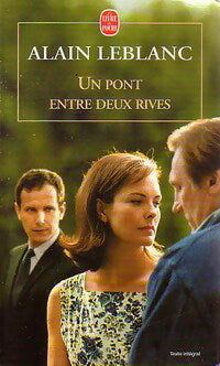 Un pont entre deux rives - Leblanc Alain - Livre