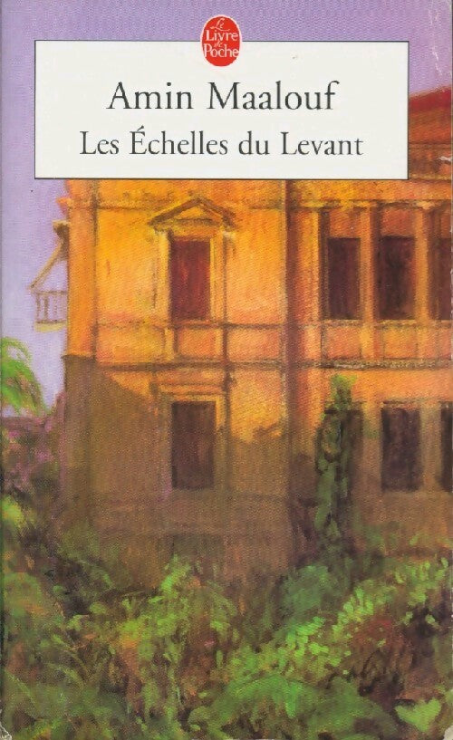 Les échelles du levant - Amin Maalouf - Livre