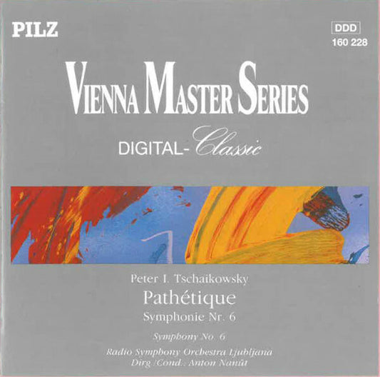 Peter I. Tschaikowsky, Radio Symphony Orchestra Ljubljana, Anton Nant - Pathétique - Symphonie nr. 6 - Radio Symphony Orchestra Ljubljana, Tschaikowsky, Anton Nant - CD