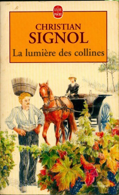 La lumière des collines - Christian Signol - Livre