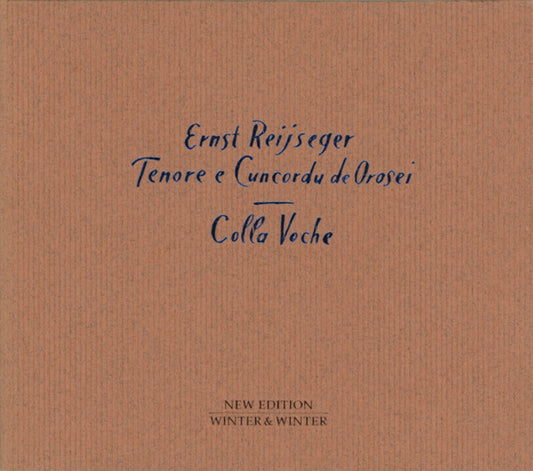 Ernst Reijseger - Tenore E Cuncordu De Orosei - Colla Voche - Ernst Reijseger - CD