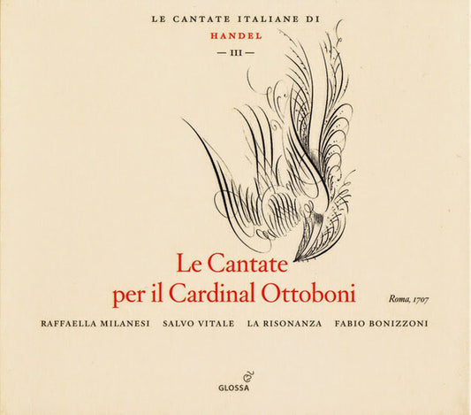 Handel - Raffaella Milanesi, Salvo Vitale, La Risonanza, Fabio Bonizzoni - Le Cantate Per Il Cardinal Ottoboni - Handel - CD