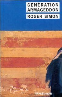 Génération Armageddon - Roger Simon - Livre