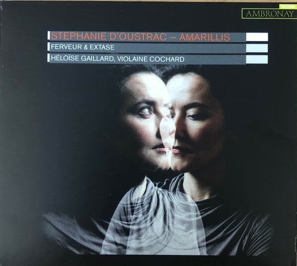Stéphanie D'Oustrac, Amarillis, Héloïse Gaillard, Violaine Cochard - Ferveur & extase - Amarillis, Stéphanie D'Oustrac, Héloïse Gaillard, Violaine Cochard - CD