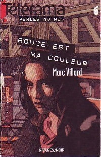 Rouge est ma couleur - Marc Villard - Livre