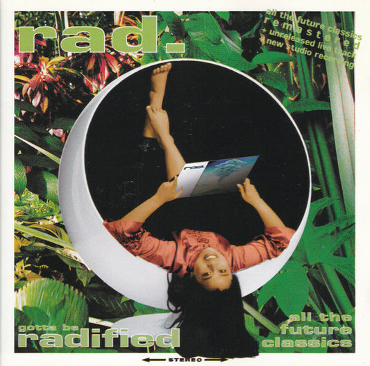 Rad. - Gotta be radified - All the future classics - Rad. - CD