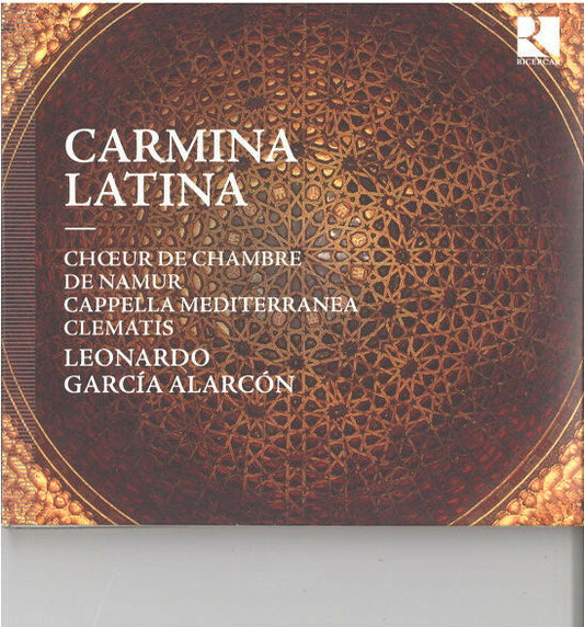 Choeur De Chambre De Namur, Cappella Mediterranea, Clematis , Leonardo Garcia Alarcón - Carmina latina - Clematis, Choeur De Chambre De Namur, Cappella Mediterranea, Leonardo Garcia Alarcón - CD