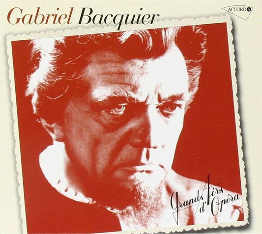 Gabriel Bacquier - Grands airs d'opéras - Gabriel Bacquier - CD