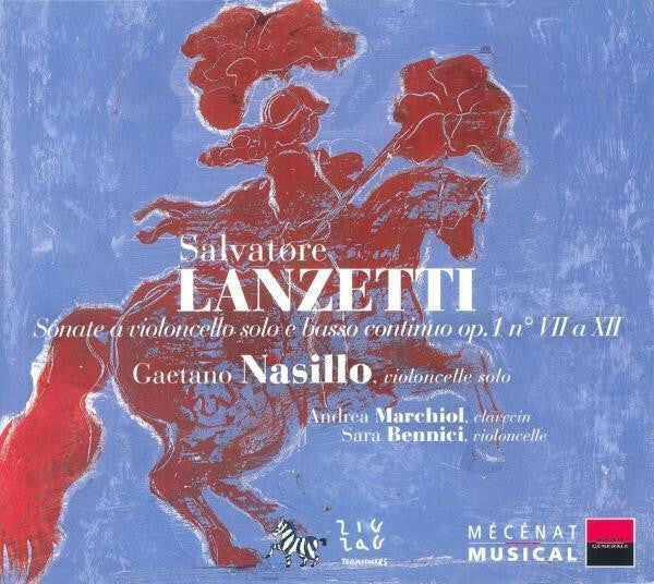 Salvatore Lanzetti - Sonate a violoncello solo e basso continuo op. 1 n° vii a xii - Salvatore Lanzetti - CD