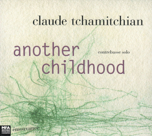 Claude Tchamitchian - Another childhood - Claude Tchamitchian - CD