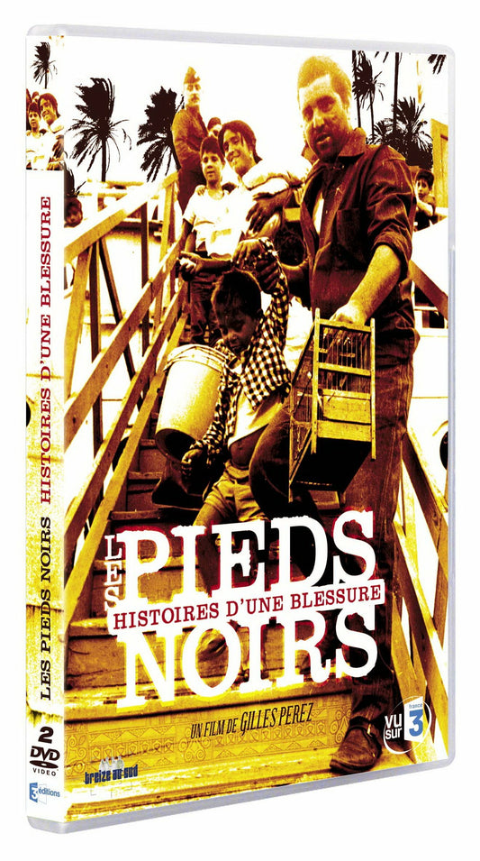 Les Pieds noirs, histoires d'une blessure - Gilles Perez - DVD