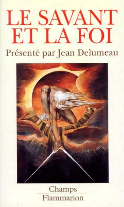 Le savant et la foi - Collectif - Livre