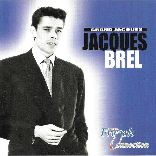 Jacques Brel - Grand Jacques - Jacques Brel - CD