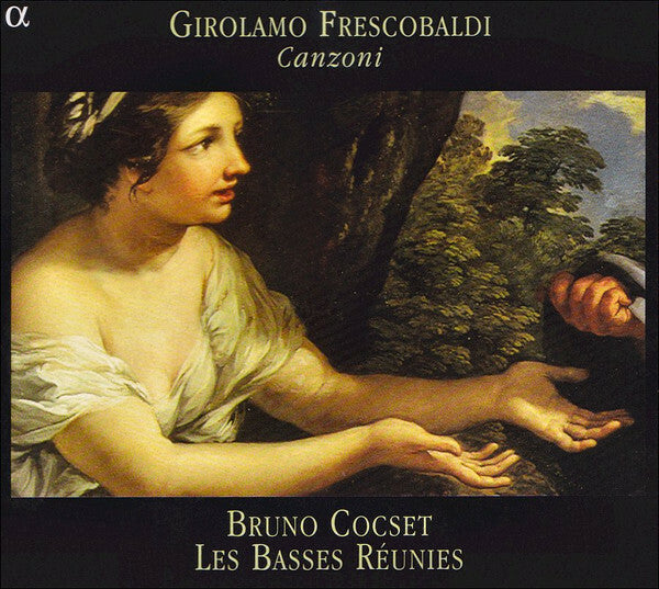 Girolamo Frescobaldi - Bruno Cocset, Les Basses Réunies - Canzoni - Girolamo Frescobaldi - CD