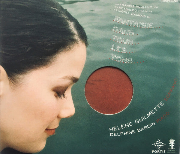 Poulenc, Hahn, Daunais, Hélène guilmette, Delphine bardin - airs chantés (fantaisie dans tous les tons) - Poulenc, Hahn, Daunais, Hélène Guilmette, Delphine Bardin - CD