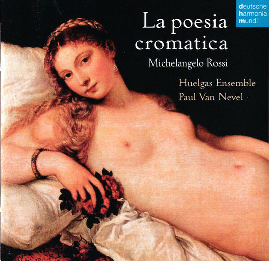 Michelangelo Rossi, Huelgas-Ensemble, Paul Van Nevel - La Poesia Cromatica - Michelangelo Rossi, Huelgas-Ensemble, Paul Van Nevel - CD