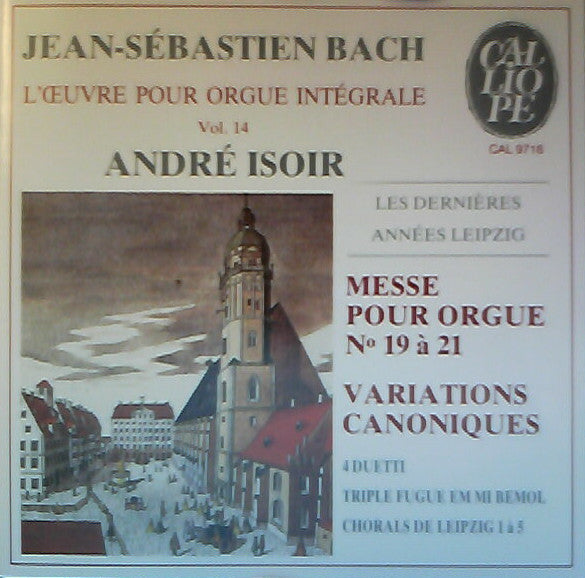 Jean-Sébastien Bach - André Isoir - Messe Pour Orgue N° 19 À 21 - Variations Canoniques - Jean-Sébastien Bach - CD