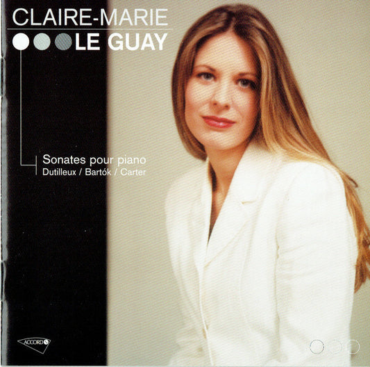 Claire-Marie Le Guay, Henri Dutilleux, Béla Bartók, Elliott Carter - Sonates Pour Piano - Béla Bartók, Claire-Marie Le Guay, Henri Dutilleux, Elliott Carter - CD