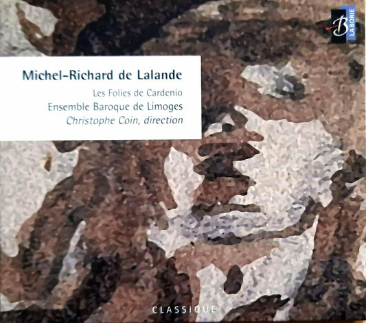 Michel-Richard de Lalande - Les Folies De Cardenio - Michel-Richard de Lalande - CD
