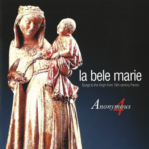 Anonymous 4 - La Bele Marie - Anonymous 4 - CD