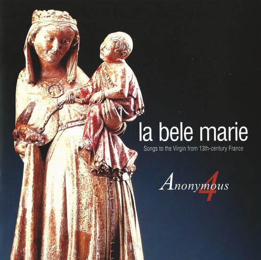 Anonymous 4 - La Bele Marie - Anonymous 4 - CD