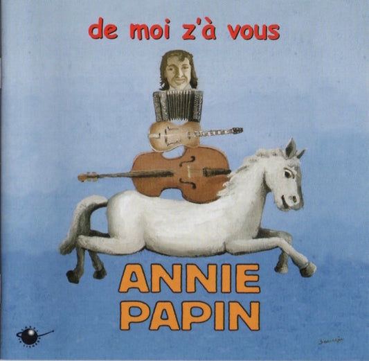 Annie Papin - De Moi Z'À Vous - Annie Papin - CD
