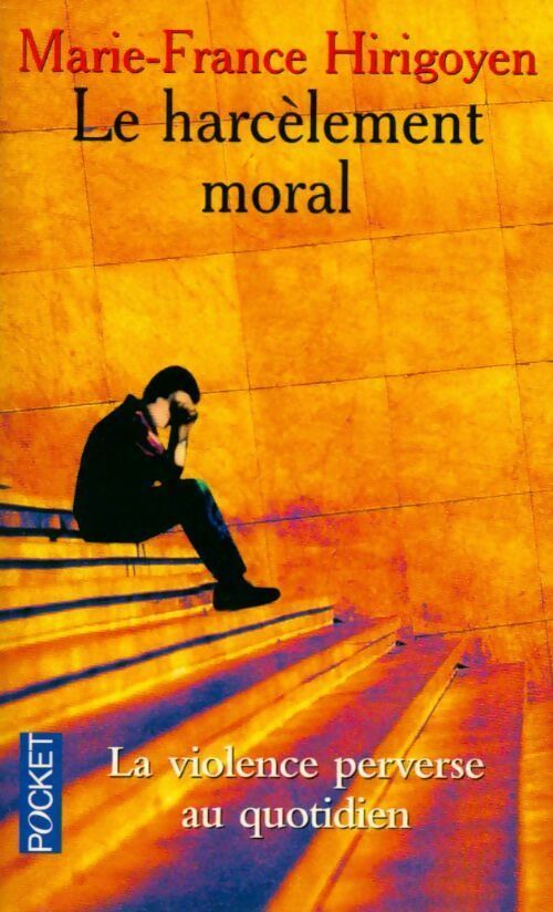 Le harcèlement moral - Marie-France Hirigoyen - Livre