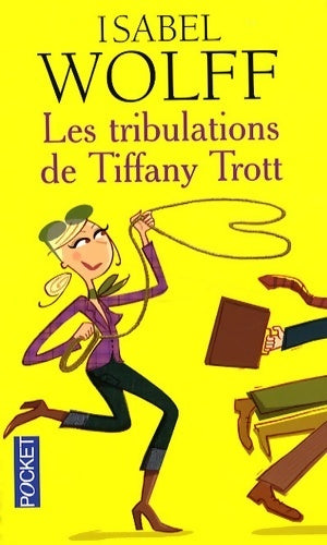 Les tribulations de Tiffany Trott - Isabel Wolff - Livre