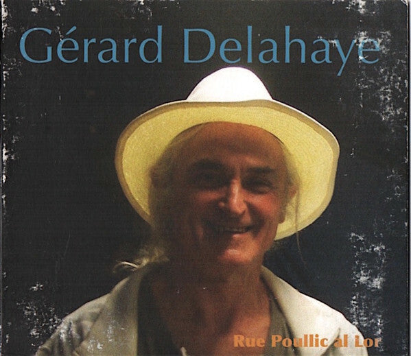 Gérard Delahaye - Rue Poullic Al Lor - Gérard Delahaye - CD