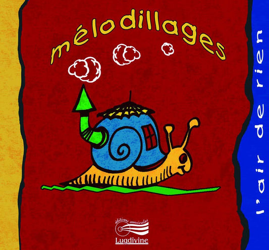 Melodillages - L'air de rien - Isabelle Viel, Jacques Bardot, Marie Line Payet-Taille - CD