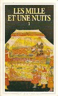 Les mille et une nuits Tome I : Dames insignes et serviteurs galants - Inconnu - Livre