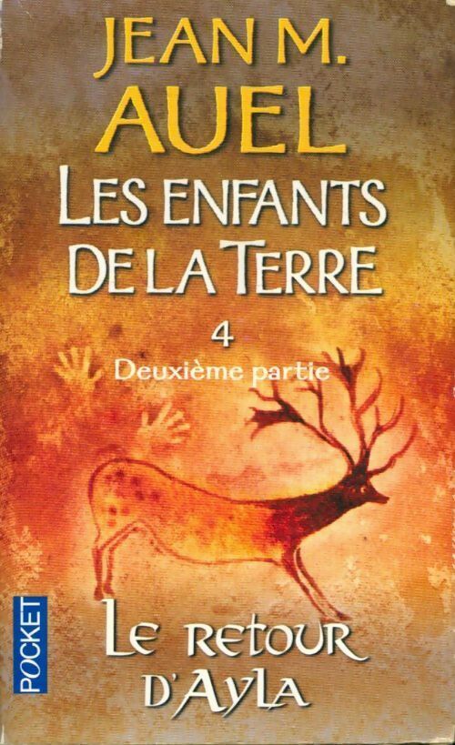 Les enfants de la terre Tome IV Partie II : Le retour d'Ayla - Jean Marie Auel - Livre
