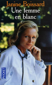 Une femme en blanc - Janine Boissard - Livre