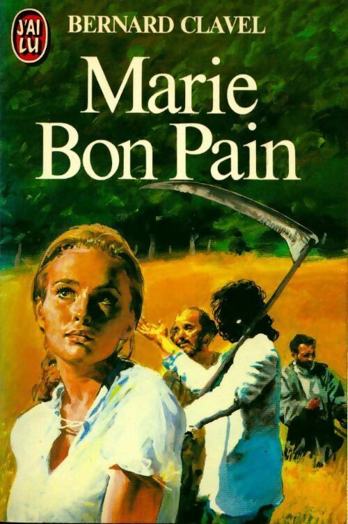 Les colonnes du ciel Tome IV : Marie Bon Pain - Bernard Clavel - Livre