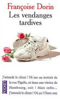 Les vendanges tardives - Françoise Dorin - Livre
