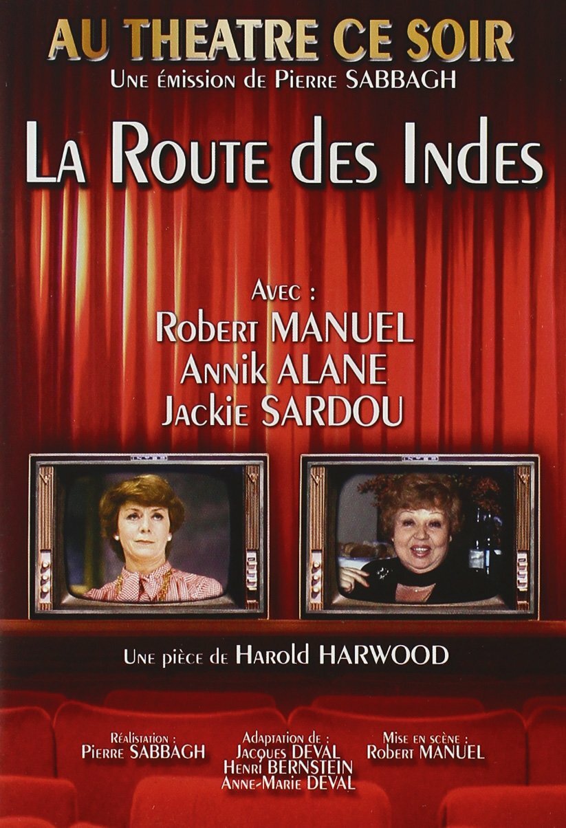 Au théâtre ce soir : La route des Indes - Robert Manuel, Annik Alane, Jackie Sardou, Laurence Badie, Alain Feydeau - DVD