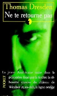 Ne te retourne pas - Thomas Dresden - Livre