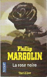 La rose noire - Philip M. Margolin - Livre